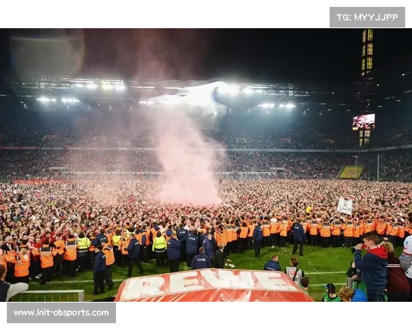 科隆球迷抗议安检风波，比赛延迟开场引争议